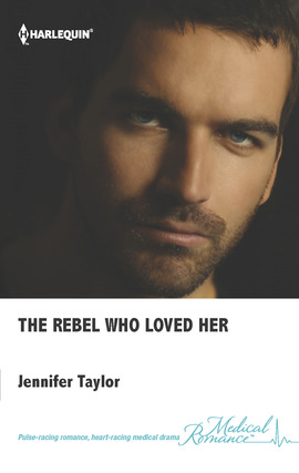 Title details for The Rebel Who Loved Her by Jennifer Taylor - Available